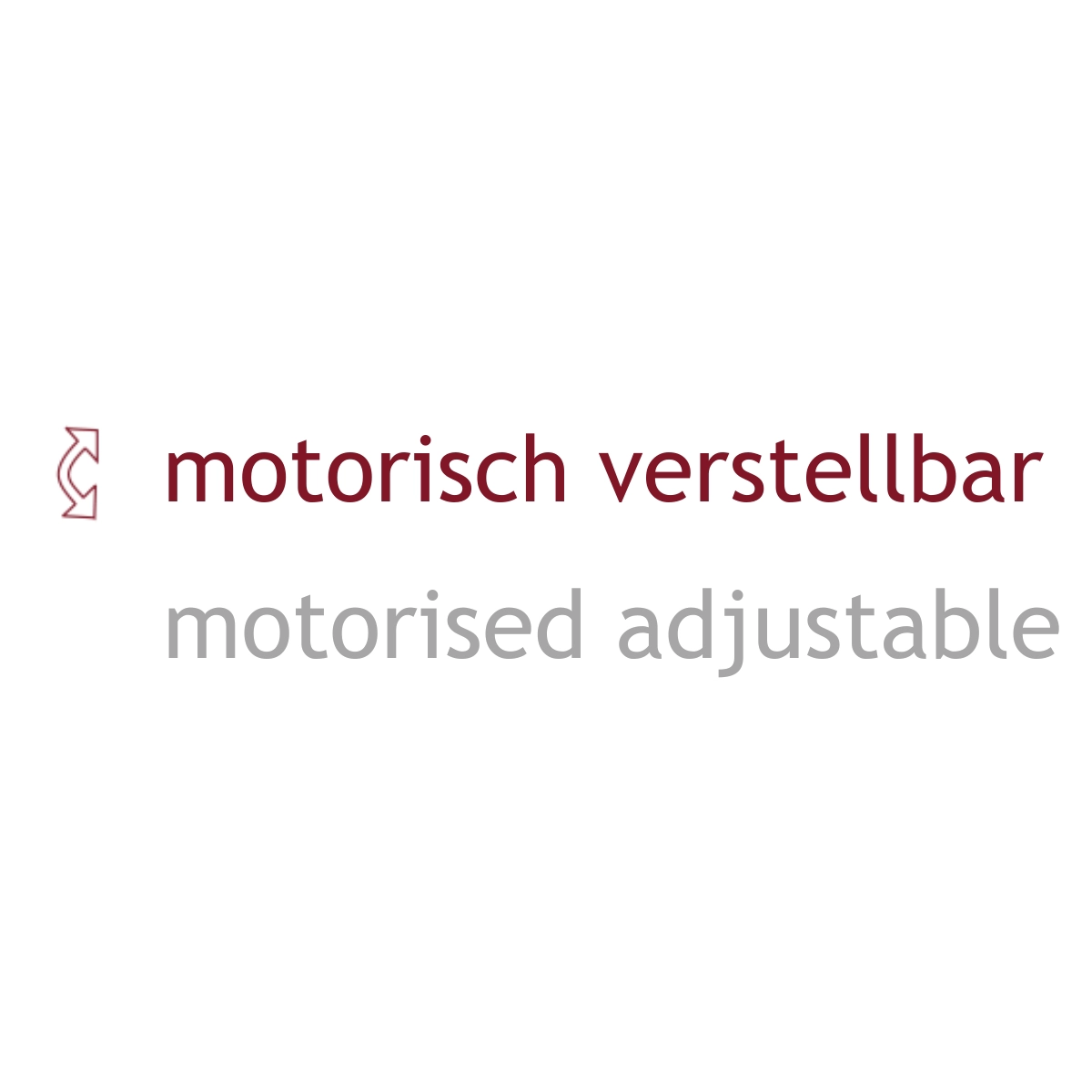Textinformation zweisprachig: Motorisch verstellbar. Motorised adjustable.